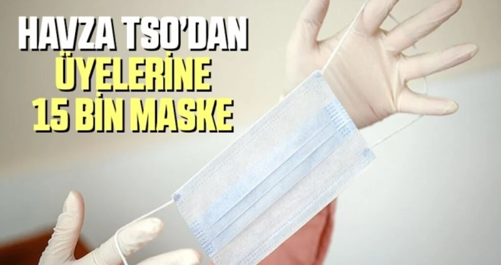 Havza TSO’dan Üyelerine 15 Bin Maske