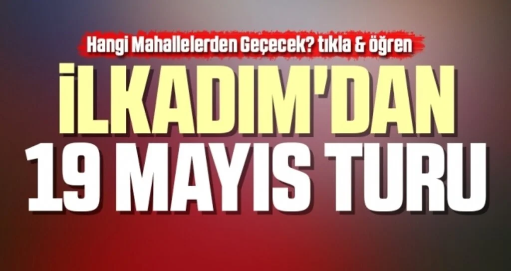 İlkadım'dan 19 Mayıs Turu