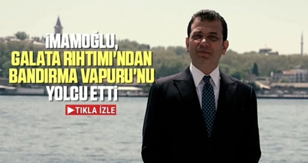 İmamoğlu, Galata Rıhtımı'ndan Bandırma Vapuru'nu Yolcu Etti