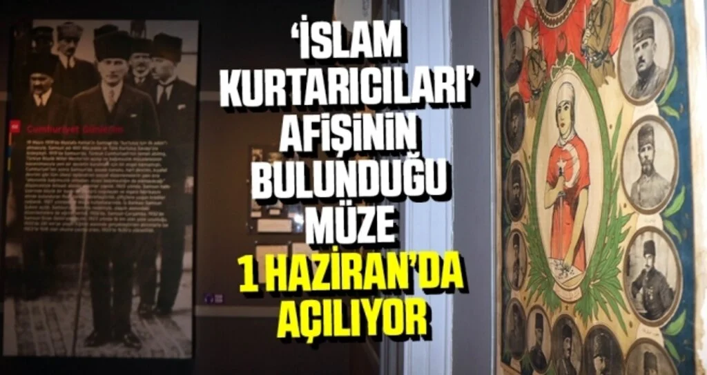 "İslam Kurtarıcıları" afişinin bulunduğu müze 1 Haziran’da açılıyor