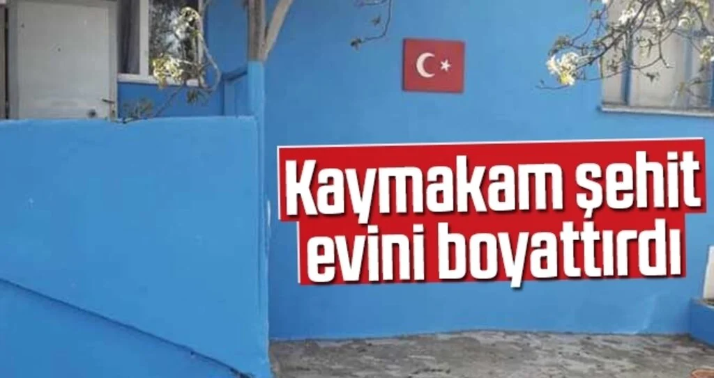 Kaymakam Şehit Evini Boyattırdı