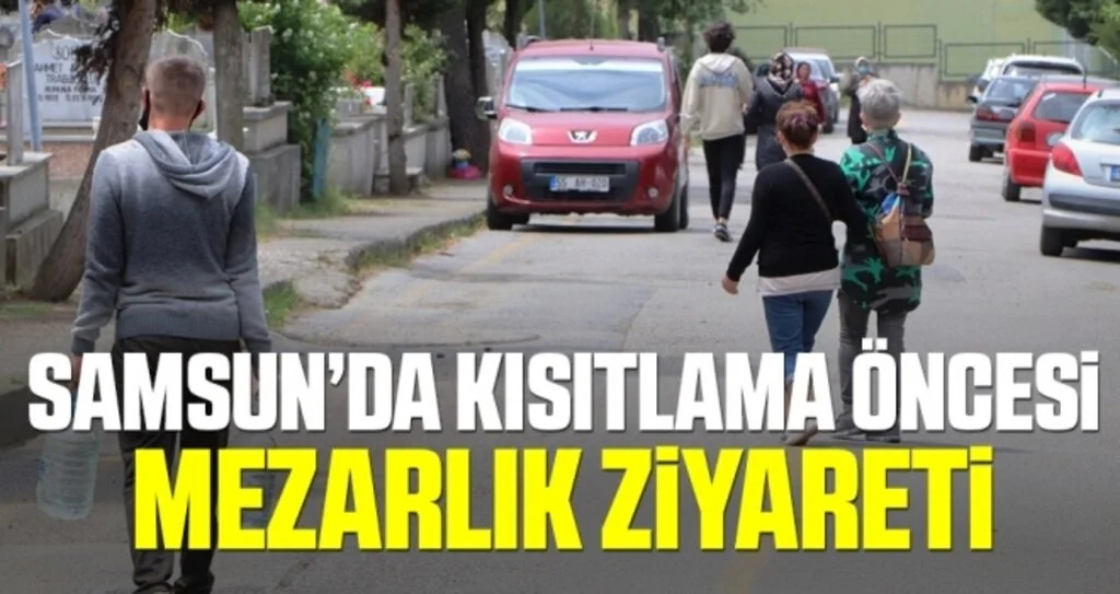 Kısıtlama Öncesi Mezarlık Ziyareti