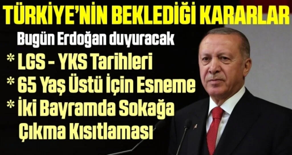 Kritik Bakanlar Kurulu başladı (LGS-YKS tarihleri, 65 yaş üstüne esneme, 19 Mayıs ve Ramazan Bayramı'nda sokağa çıkma kısıtlaması)