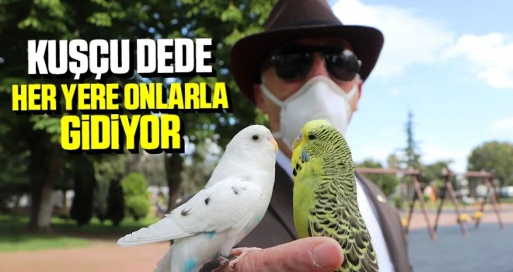 'Kuşçu Dede' Her Yere Onlarla Gidiyor