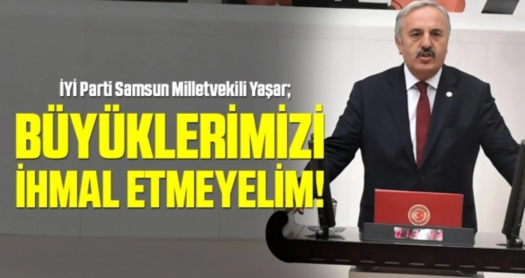 Milletvekili Yaşar: Büyüklerimizi ihmal etmeyelim!