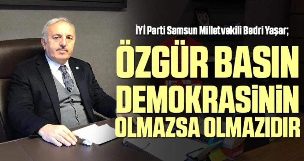 Milletvekili Yaşar: Özgür Basın, Demokrasinin Olmazsa Olmazıdır