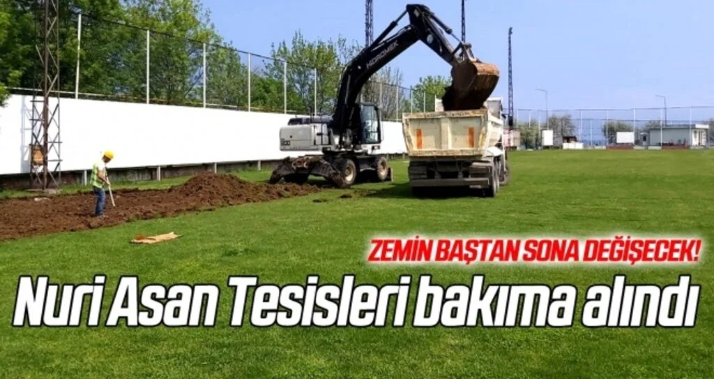 Nuri Asan Tesisleri bakıma alındı