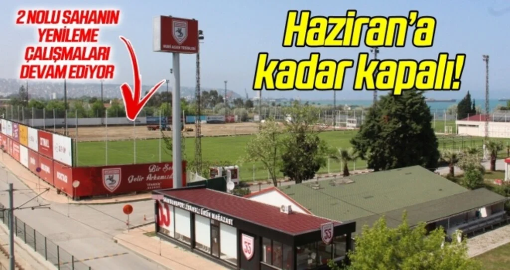 Nuri Asan Tesisleri Haziran'a kadar kapalı