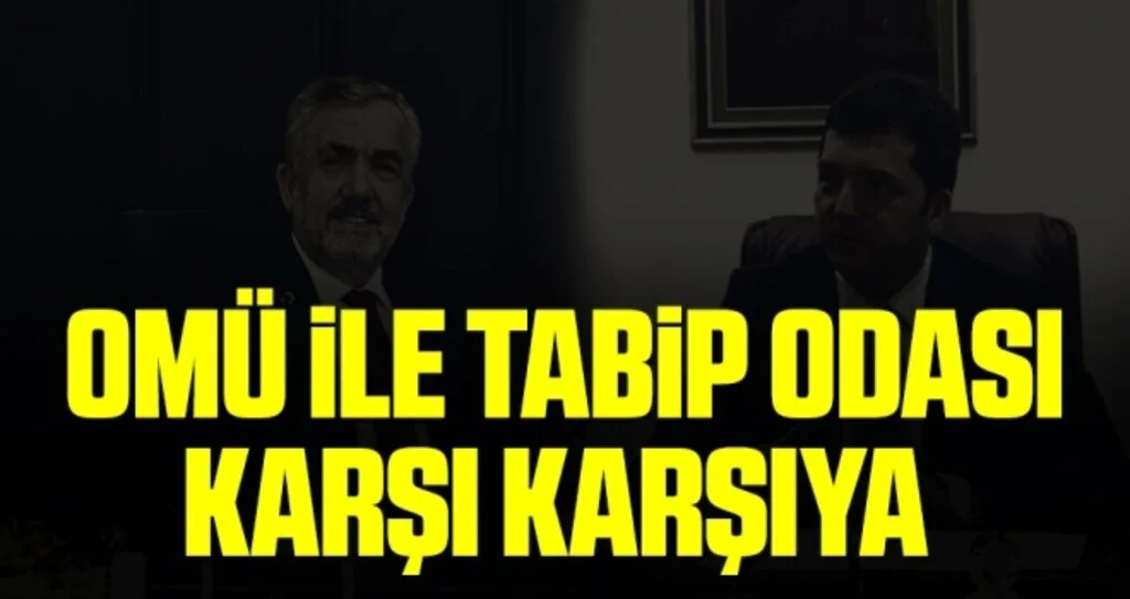 OMÜ İle Tabip Odası Karşı Karşıya 