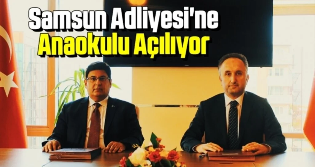 Samsun Adliyesi'ne Anaokulu Açılıyor