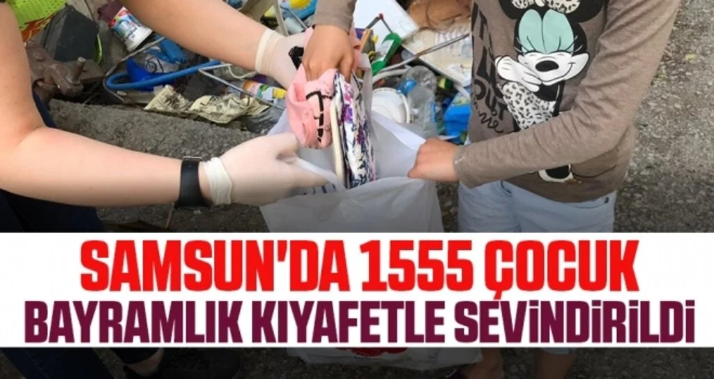 Samsun'da 1555 çocuk bayramlık kıyafetle sevindirildi