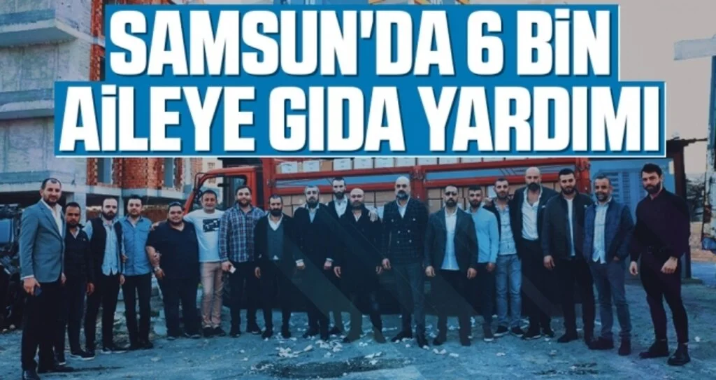 Samsun'da 6 Bin Aileye Gıda Yardımı