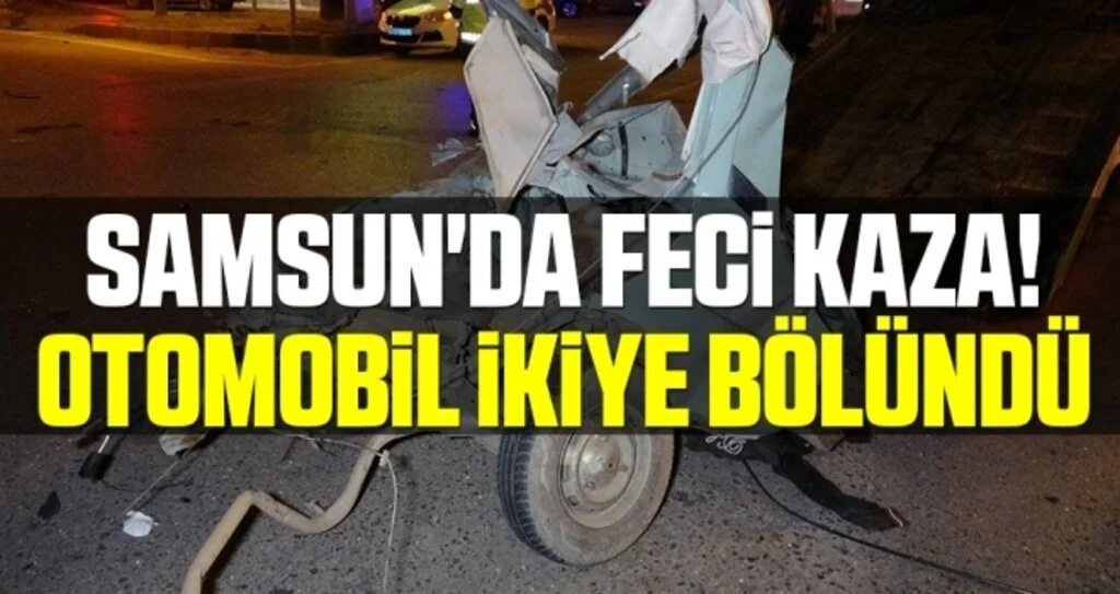 Samsun'da Feci Kaza! Otomobil İkiye Bölündü: 2'si Ağır 5 Yaralı