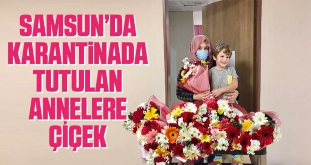 Samsun'da Karantinadaki Annelere Çiçek