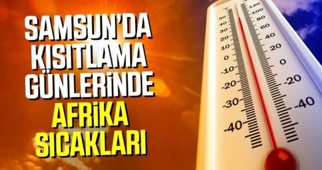 Samsun’da Kısıtlama Günlerinde Afrika Sıcakları