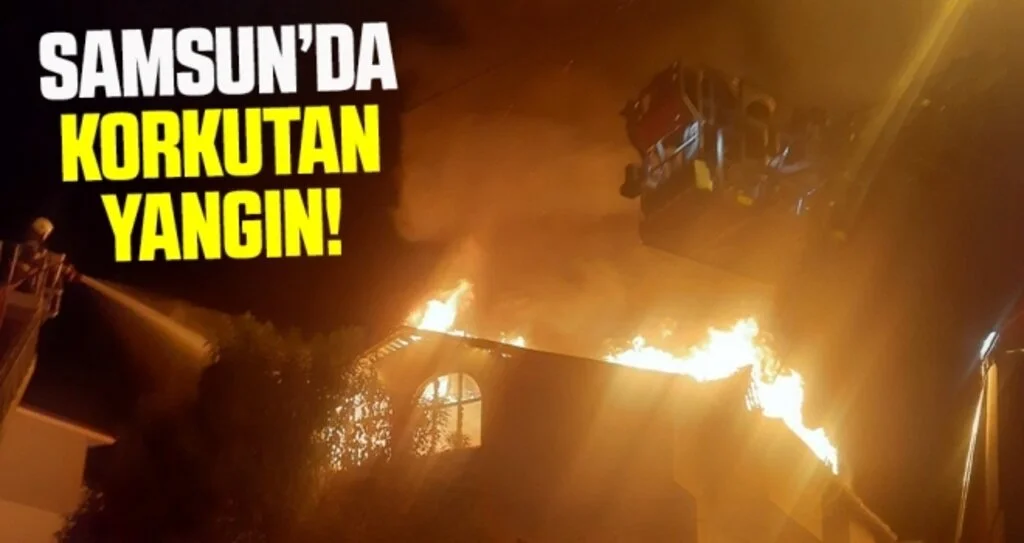 Samsun'da Korkutan Yangın!