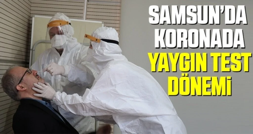 Samsun’da Koronada Yaygın Test Dönemi