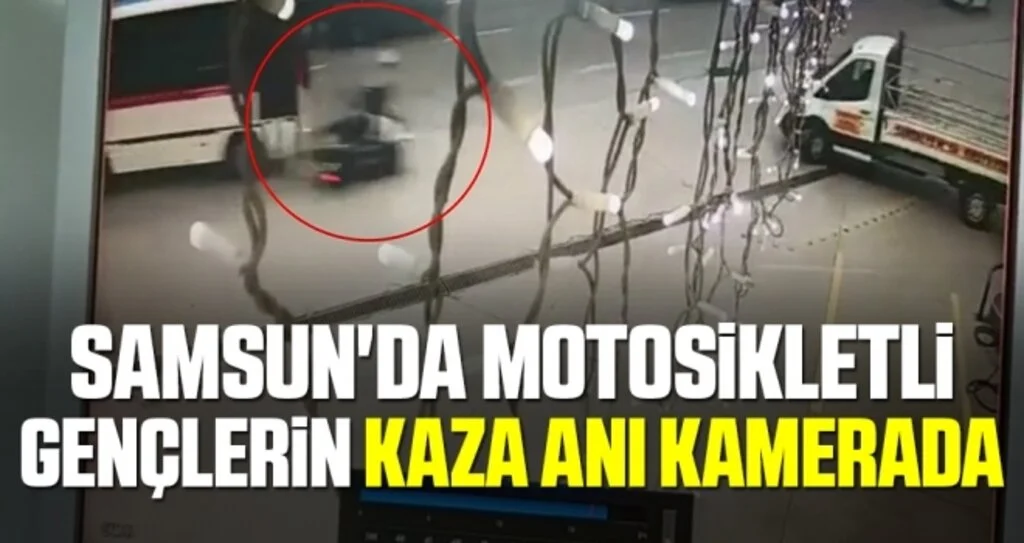 Samsun'da Motosikletli Gençlerin Kaza Anı Kamerada