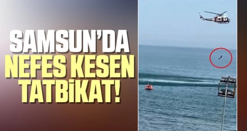 Samsun’da sahil güvenlikten nefes kesen tatbikat!
