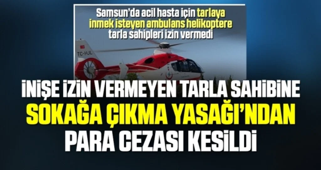 Samsun'da Tarlasına İniş İzni Vermeyen Kadına Para Cezası