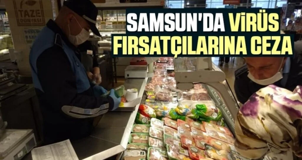 Samsun'da Virüs Fırsatçılarına Ceza