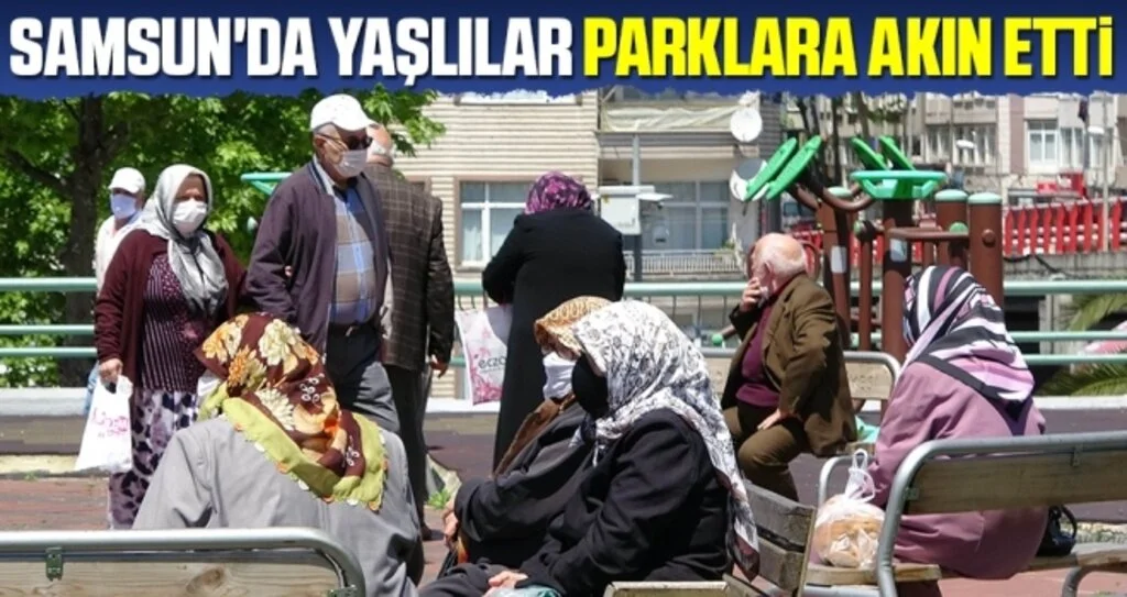 Samsun'da Yaşlılar Parklara Akın Etti