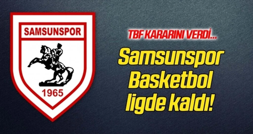Samsunspor Basket TBL'de kaldı