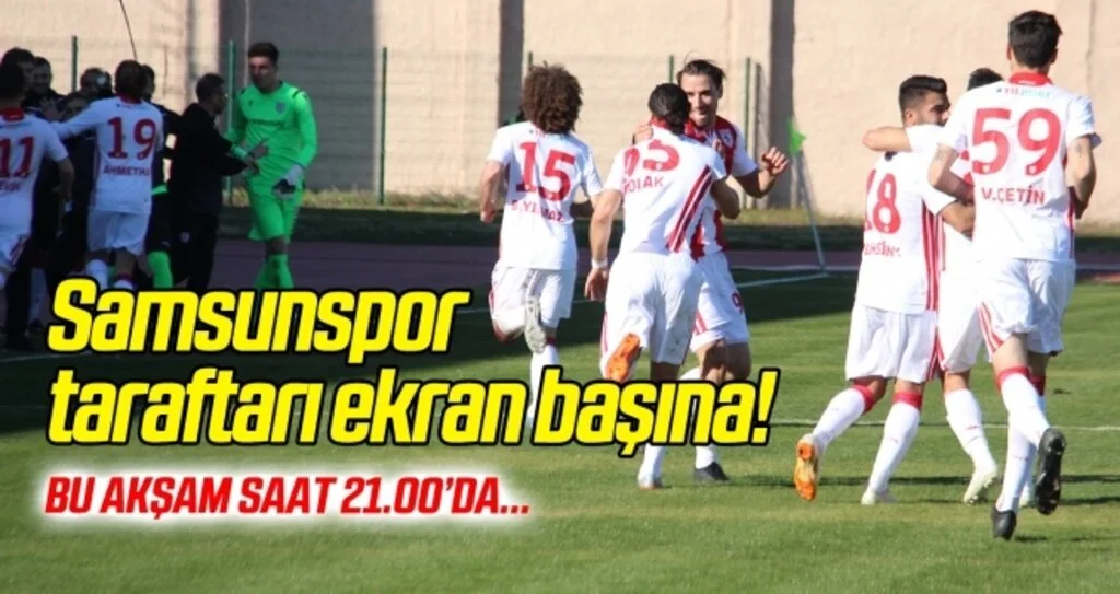 Samsunspor taraftarı ekran başına! Futbol 55 bu akşam saat 21.00'da...
