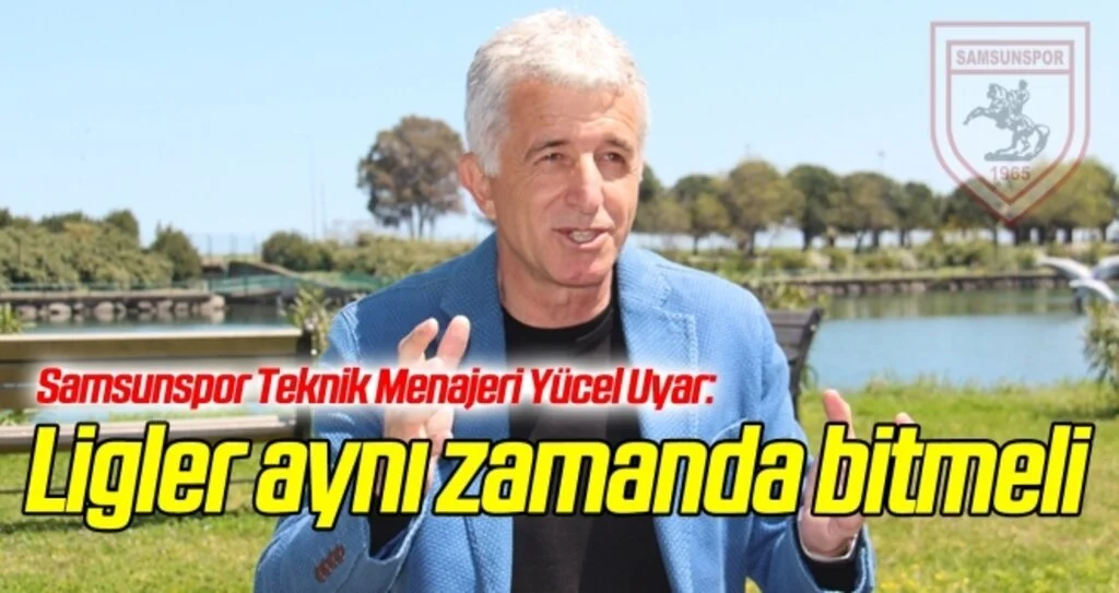 Samsunspor Teknik Menajeri Uyar: Ligler aynı zamanda bitmeli