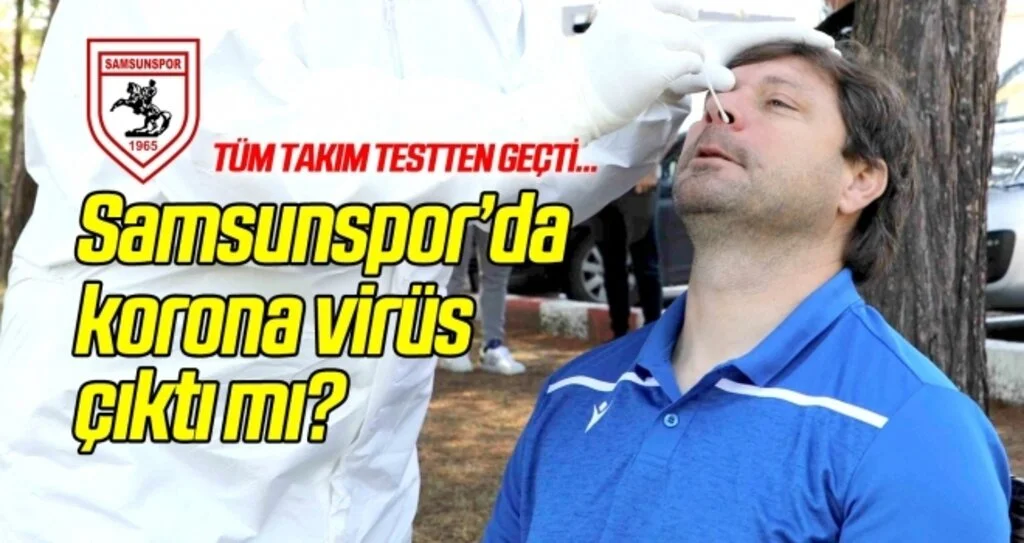 Samsunspor'da korona virüs çıktı mı?
