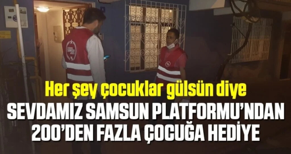 Sevdamız Samsun Platformu'ndan 200'den Fazla Çocuğa Hediye