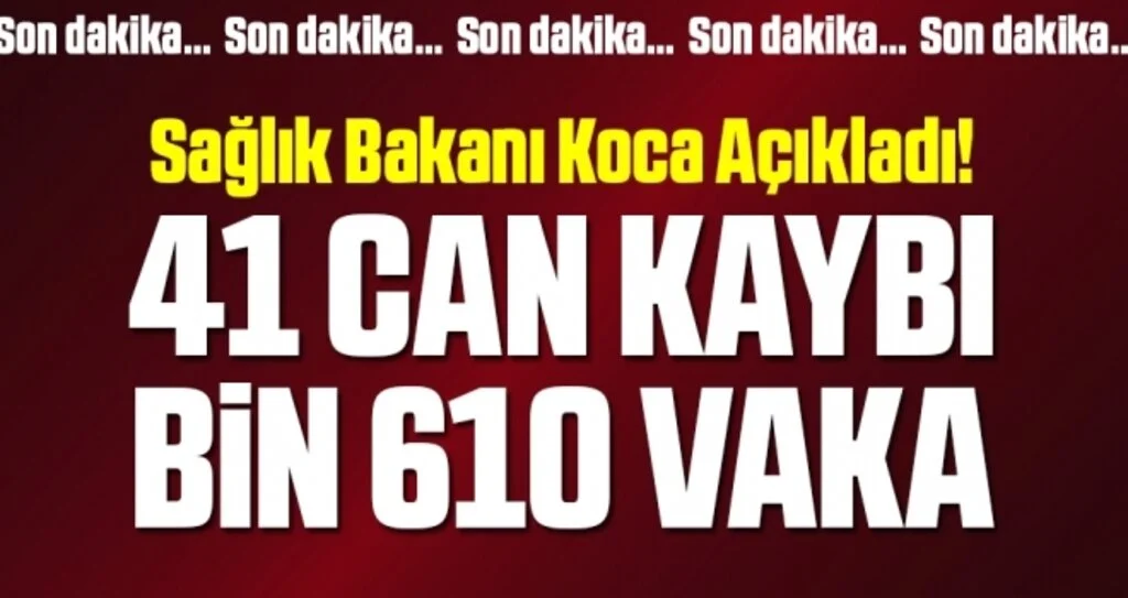 Son dakika… Corona virüsündeki son vaka ve ölümler açıklandı