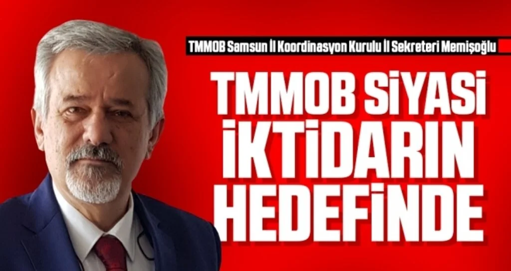 'TMMOB Siyasi İktidarın Hedefinde'