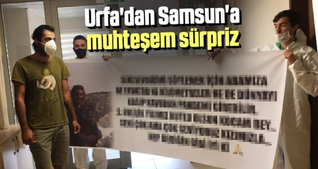 Urfa'dan Samsun'a Muhteşem Sürpriz