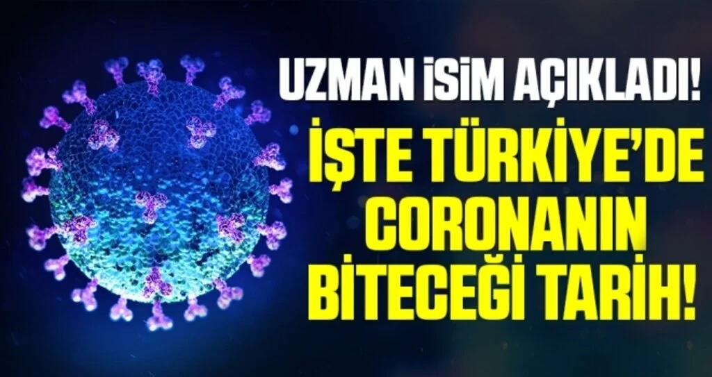 Uzman İsim Açıkladı! İşte Türkiye'de Koronanın Biteceği Tarih