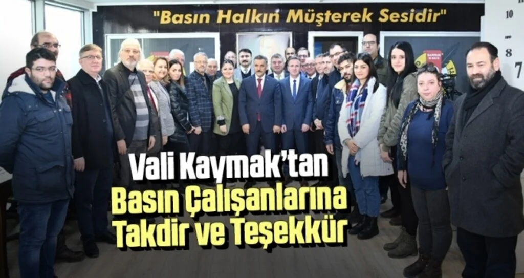 Vali Kaymak’tan Basın Çalışanlarına Takdir ve Teşekkür