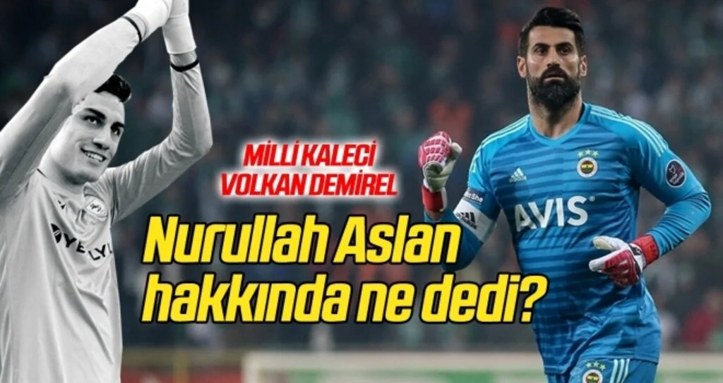 Volkan Demirel, Samsunsporlu Nurullah Aslan için ne dedi?