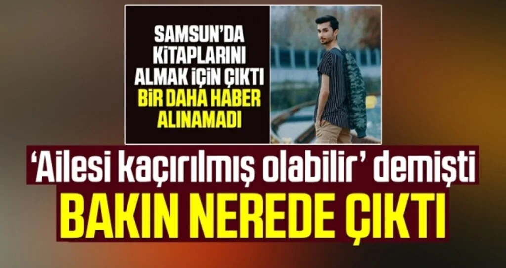 19 yaşındaki genç Yasin bulundu