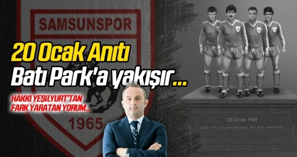 20 Ocak Anıtı, Batı Park'a yakışır...
