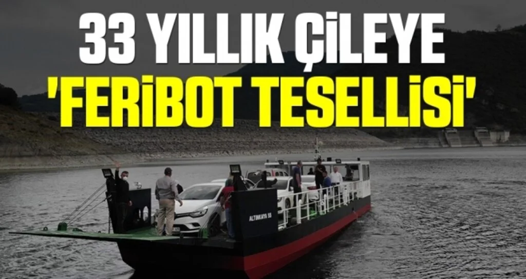 33 Yıllık Çileye 'Feribot Tesellisi'
