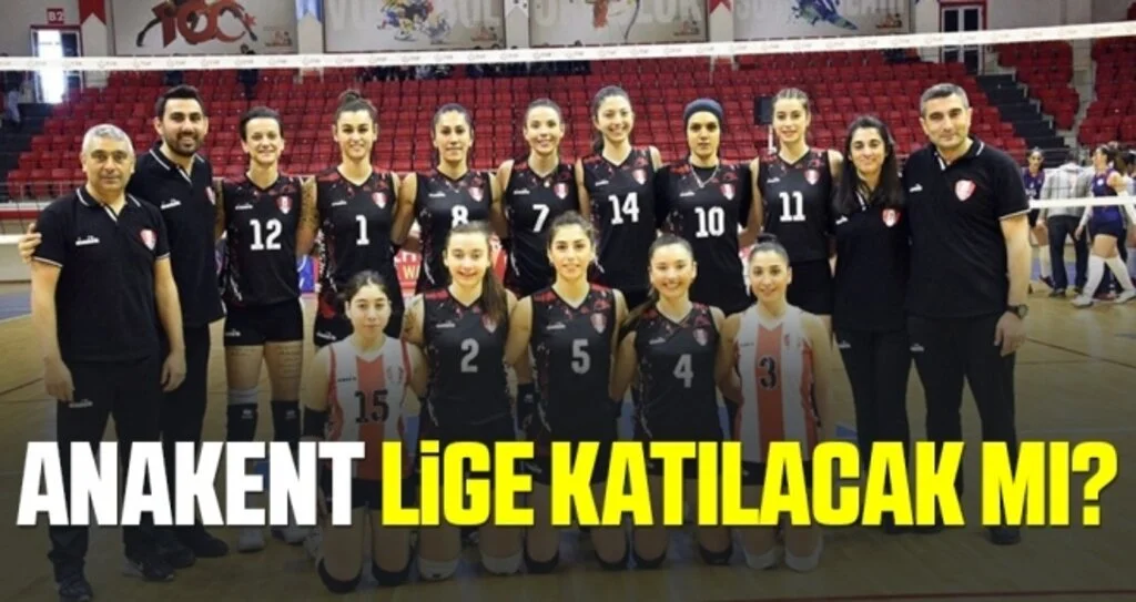 Anakent Lige Katılacak Mı?