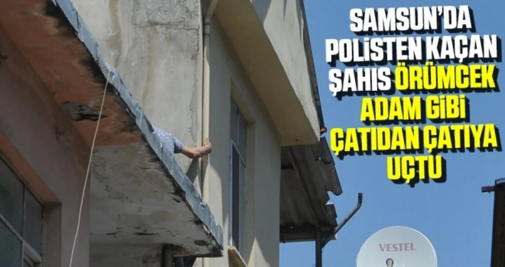 Aranan şahıs örümcek adam gibi çatıdan çatıya uçtu ama polisten kaçamadı