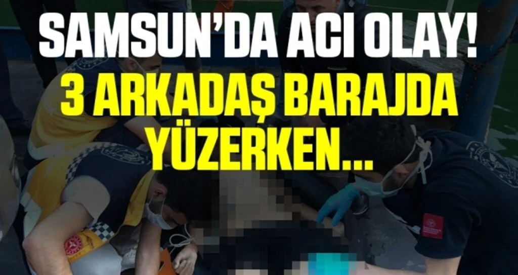 Barajda kaybolan gencin cesedini Samsun itfaiyesi çıkardı