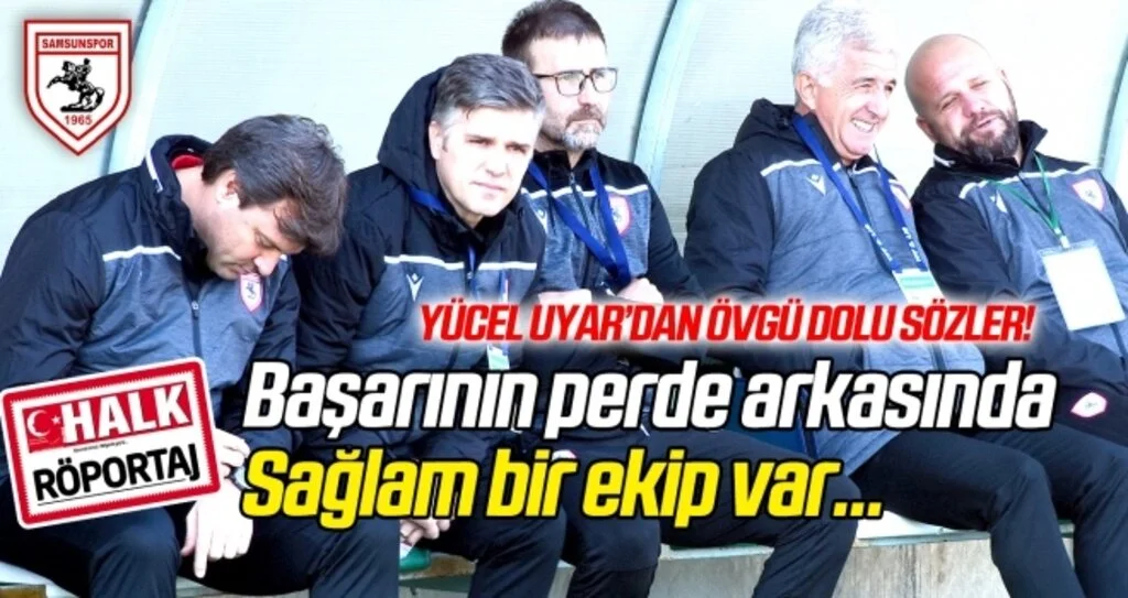 Başarının perde arkasında Sağlam bir ekip var...