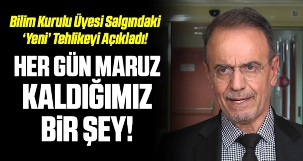 Bilim Kurulu üyesi Mehmet Ceyhan kovid-19 salgınındaki 'yeni tehlikeyi' açıkladı