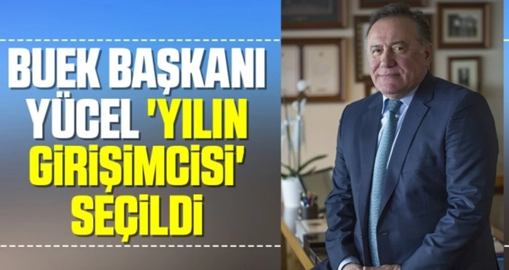 BUEK Başkanı Yücel 'yılın girişimcisi' seçildi