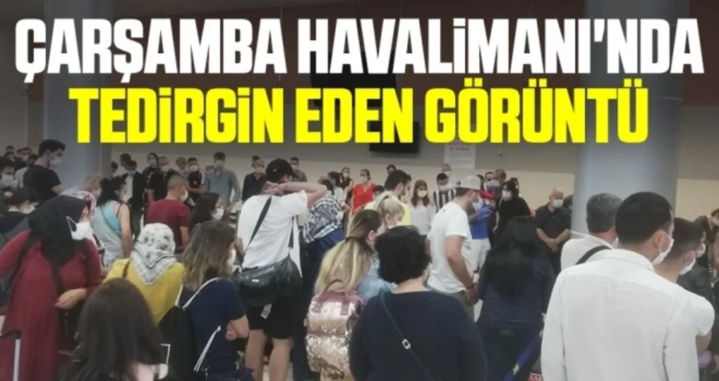 Çarşamba Havalimanı'nda Tedirgin Eden Görüntü