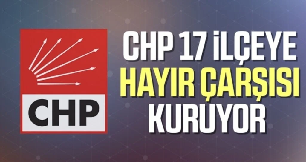 CHP 17 İlçeye Hayır Çarşısı Kuruyor