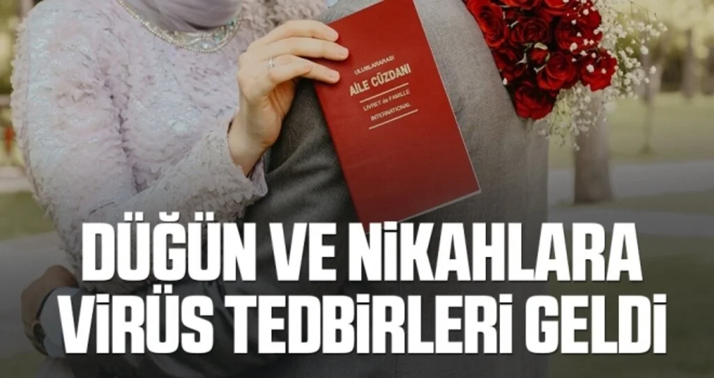 Düğün ve Nikahlara Virüs Tedbirleri Geldi