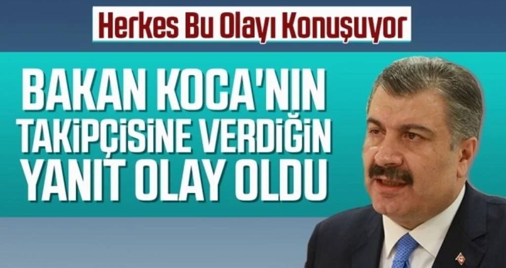 Herkes Bunu Konuşuyor! Bakan Koca'nın Takipçisine Verdiğin Yanıt Olay Oldu